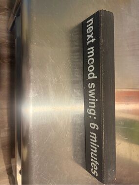 Black Wooden Desk Sign with White Text - "next mood swing: 6 minutes"